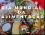 Sem segurança alimentar não há o que comemorar no Dia Mundial da Alimentação